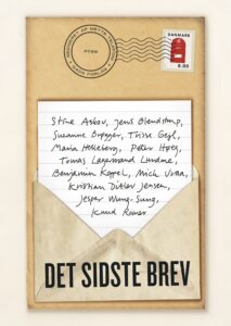 Brev med forfatternavne  Stine Askov, Jens Blendstrup, Suzanne Brøgger, Trisse Gejl, Maria Helleberg, Peter Høeg, Tomas Lagermand Lundme, Benjamin Koppel, Mich Vraa, Kristian Ditlev Jensen, Jesper Wung-Sung, Knud Romer og Mette Telefoni (red.).